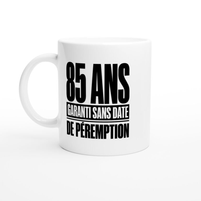 Mug 85 Ans Garanti Sans Date de Péremption