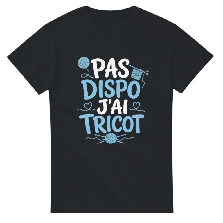 T shirt Pas Dispo J'Ai Tricot