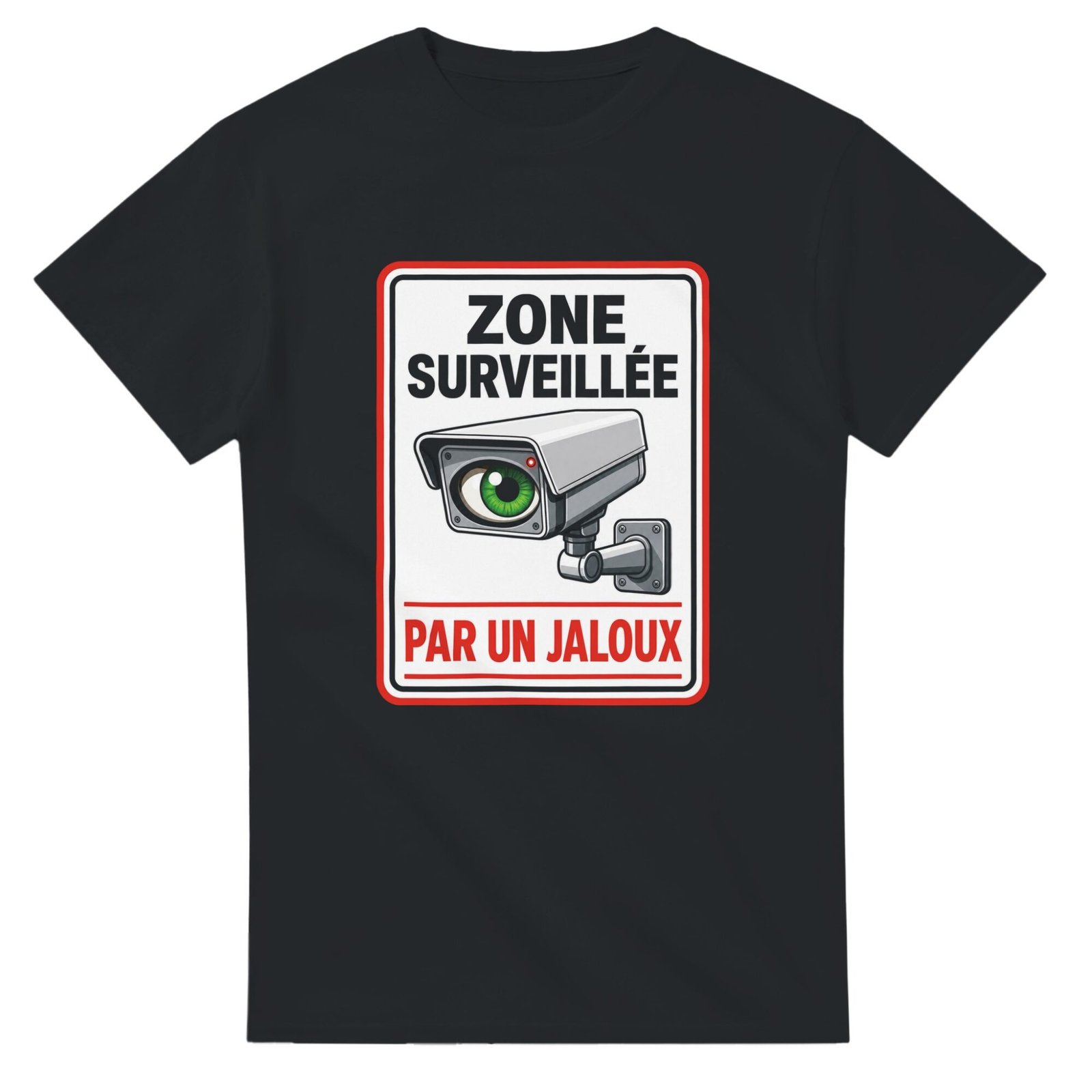T shirt Zone Surveillée Par un Jaloux