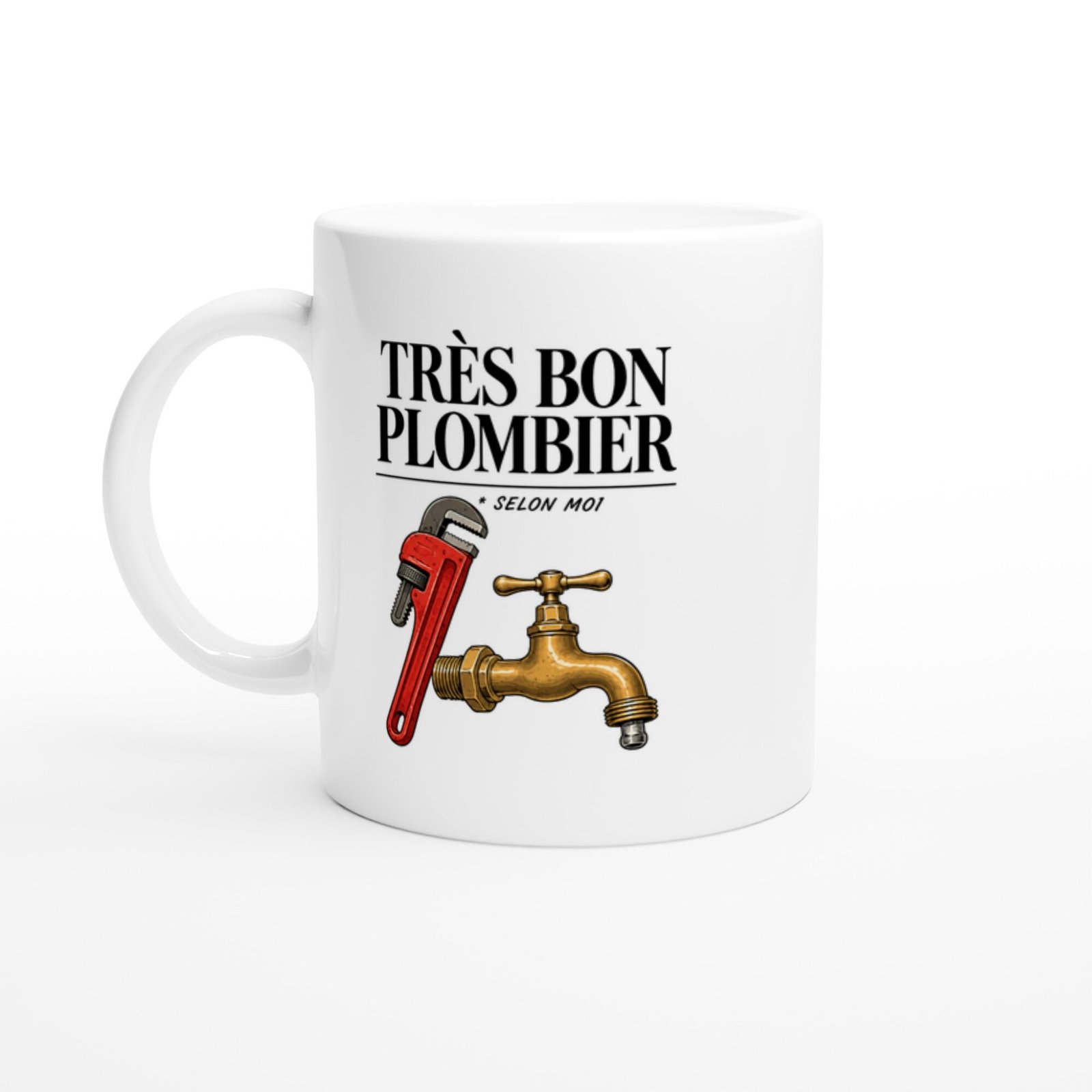 Mug Plombier Très Bon Plombier Selon Moi