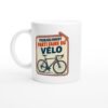 Mug Vélo Probablement Parti Faire Du Vélo
