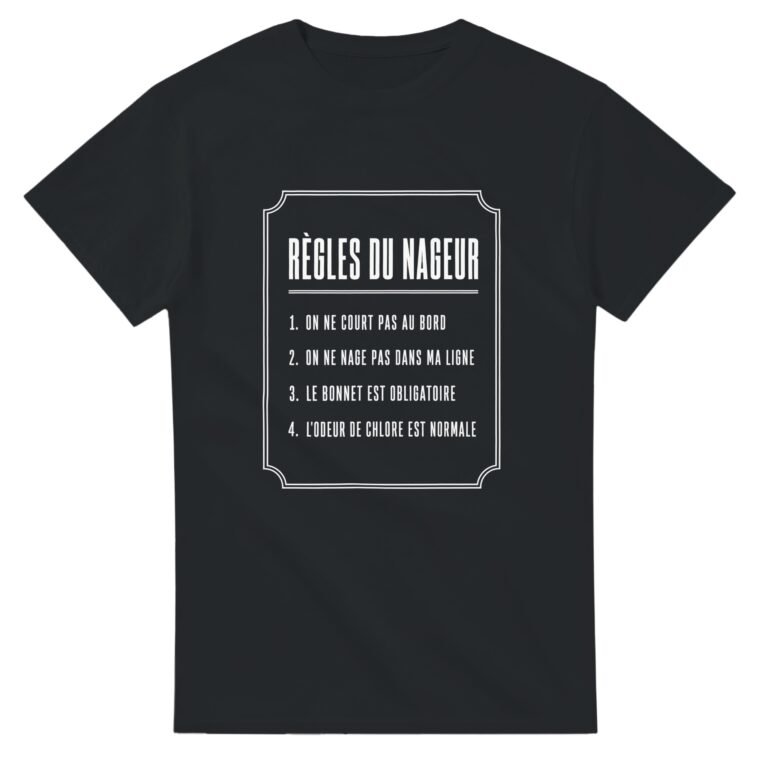 T shirt Règles du Nageur On Ne Court Pas au Bord On Ne Nage Pas Dans Ma Ligne le Bonnet