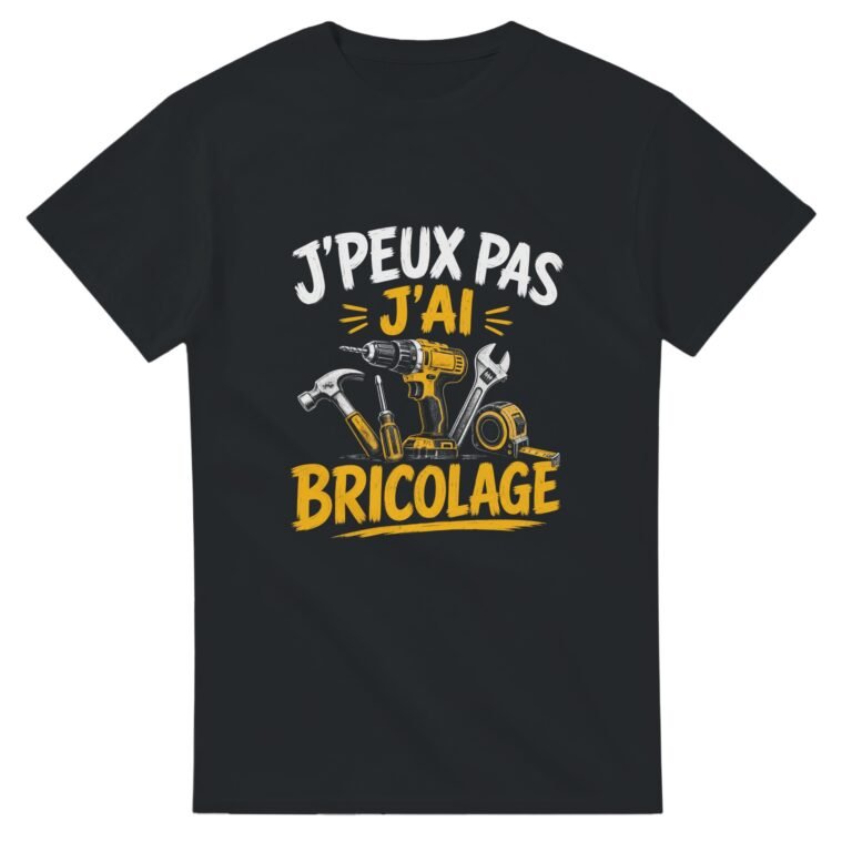 T shirt J'Peux Pas J'Ai Bricolage