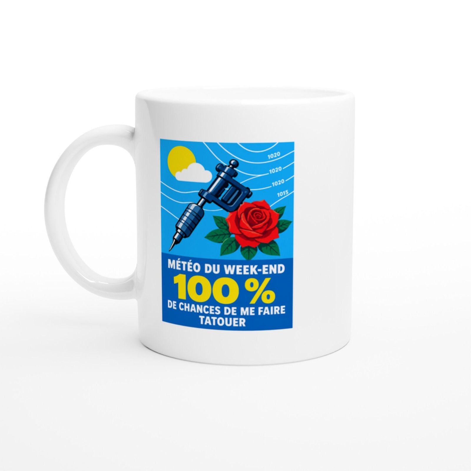 Mug Météo Du Week-End 100 % De Chances De Me Faire Tatouer