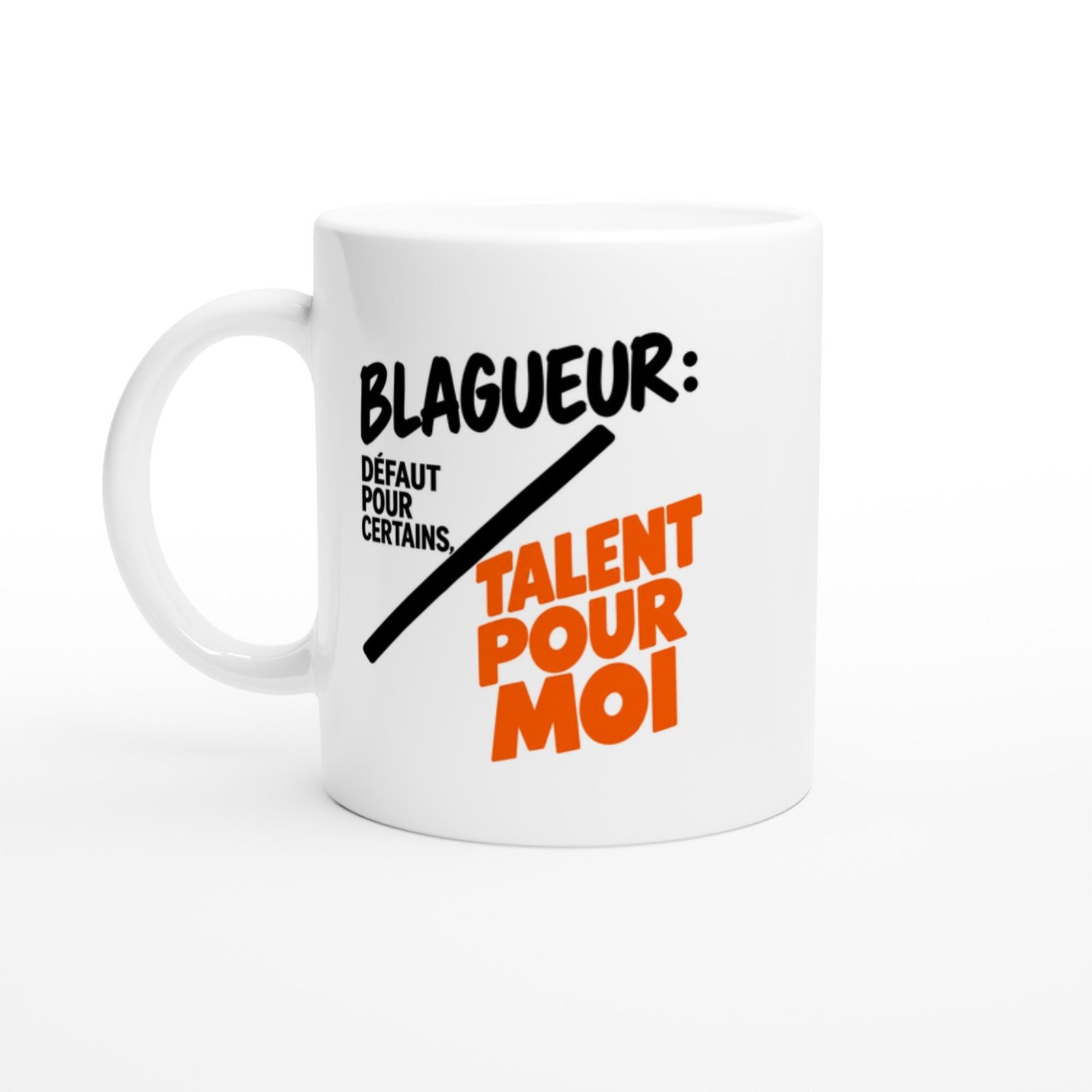 Mug Blagueur Défaut pour Certains Talent pour Moi