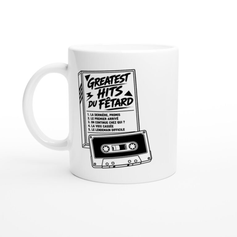 Mug Greatest Hits du Fêtard la Dernière Promis le Premier Arrivé On Continue