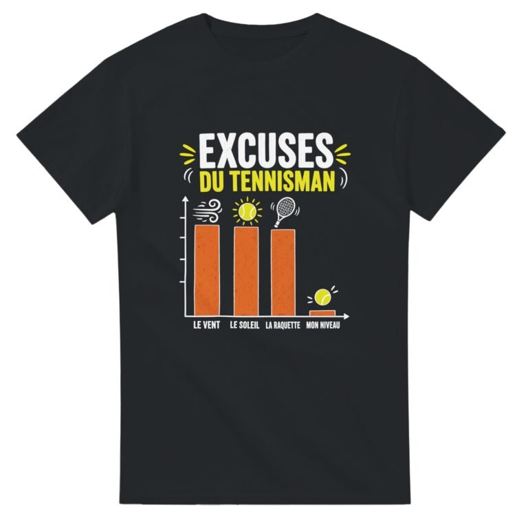 T shirt Excuses du Tennisman le Vent le Soleil la Raquette Mon Niveau
