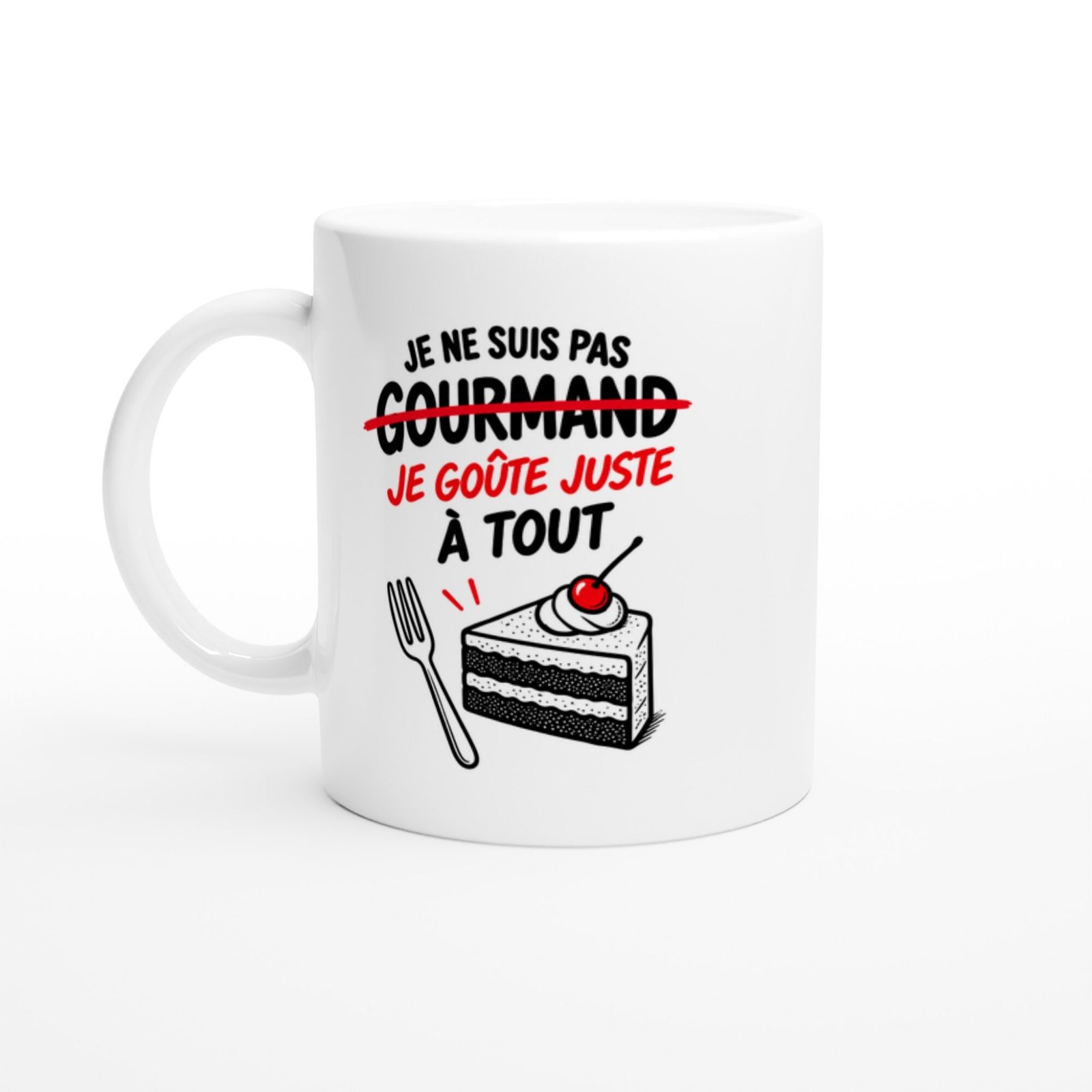 Mug Je Ne Suis Pas Gourmand Je Goûte Juste à Tout