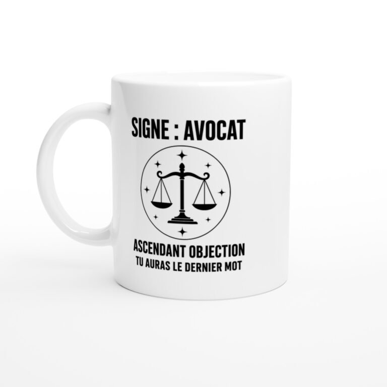 Mug Signe Avocat Ascendant Objection Tu Auras le Dernier Mot