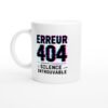 Mug Erreur 404 Silence Introuvable Mot Fin