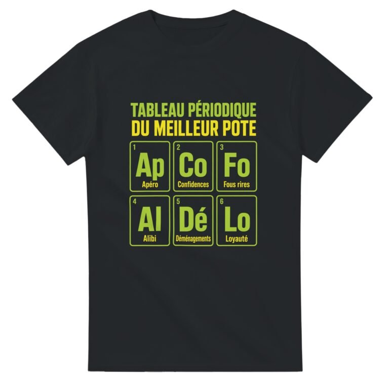 T shirt Tableau Périodique du Meilleur Pote Apéro Confidences Fous Rires Alibi