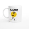 Mug 90 pour cent Curieux 10 pour cent Adorable