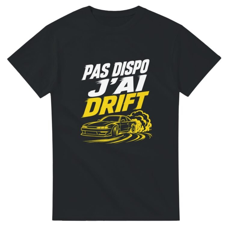 T shirt Pas Dispo J'Ai Drift