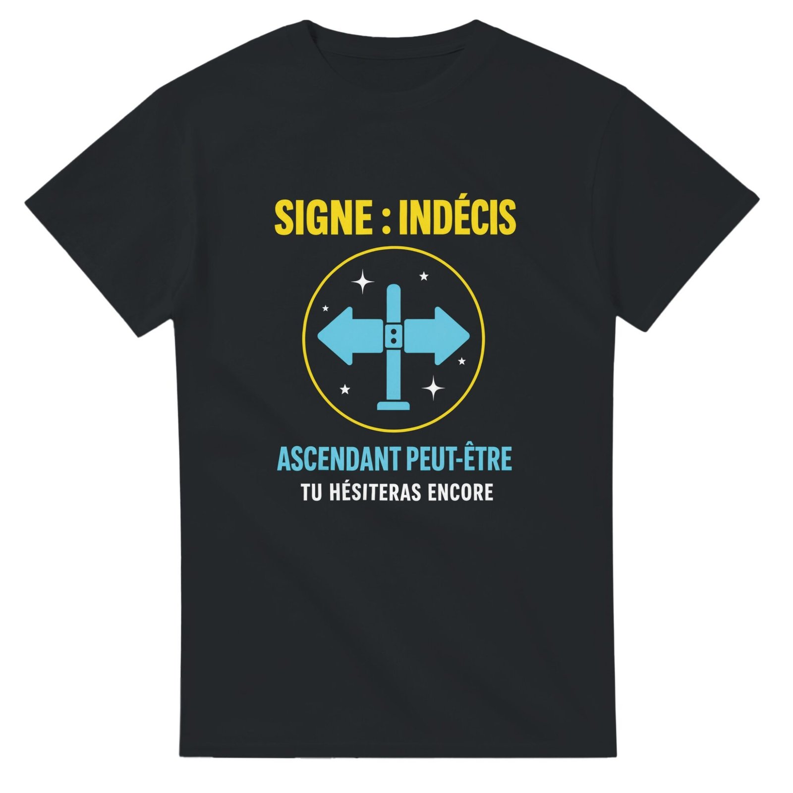 T shirt Signe Indécis Ascendant Peut-Être Tu Hésiteras Encore