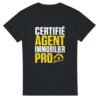 T shirt Certifié Agent Immobilier Pro