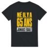 T shirt Né Il Y A 65 Ans Jamais Égalé
