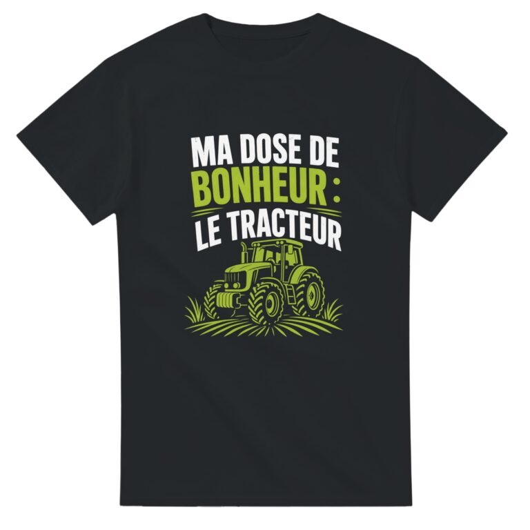 T shirt Ma Dose de Bonheur le Tracteur