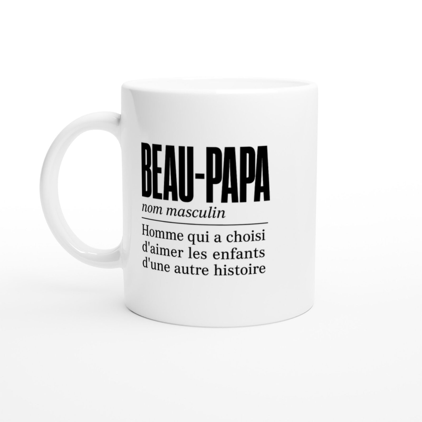 Mug Beau-Papa Homme Qui A Choisi d&rsquo;Aimer les Enfants d&rsquo;une Autre Histoire