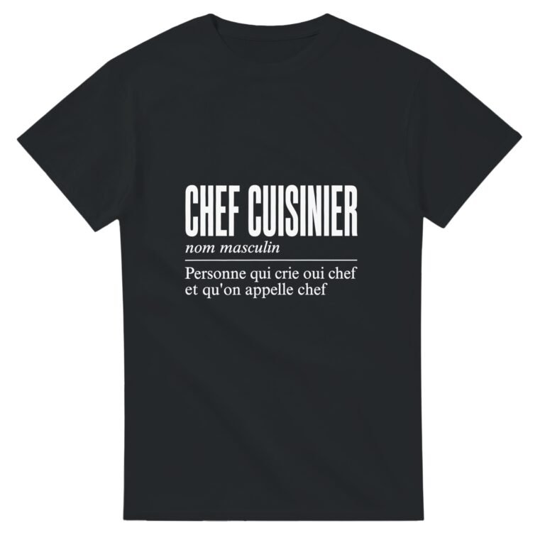 T shirt Chef Cuisinier Personne Qui Crie Oui Chef et Qu'On Appelle Chef