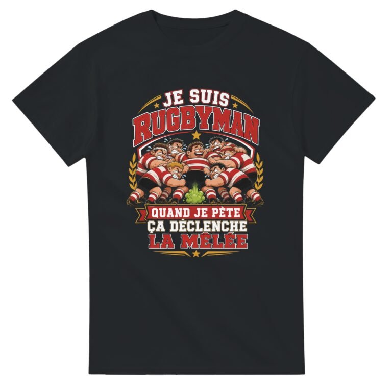 T shirt Je Suis Rugbyman Quand Je Pète Ça Déclenche la Mêlée