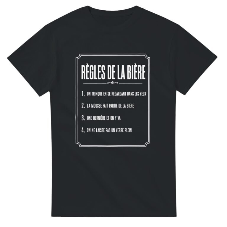 T shirt Règles de la Bière On Trinque en Se Regardant Dans les Yeux la Mousse Fait Partie
