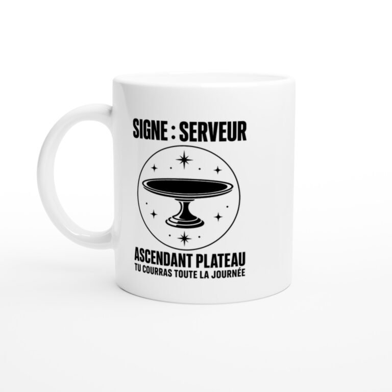 Mug Signe Serveur Ascendant Plateau Tu Courras Toute la Journée