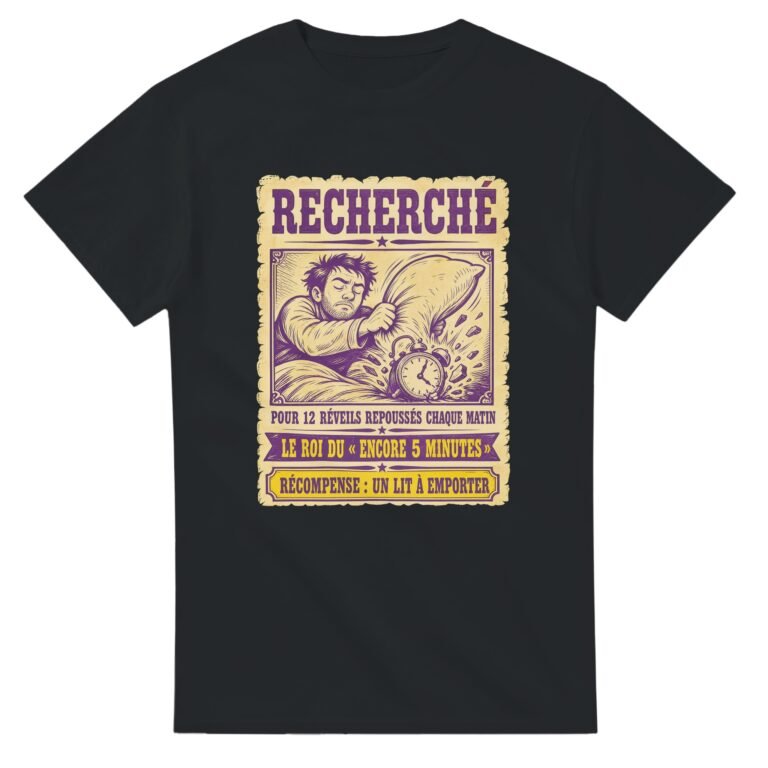 T shirt Recherché pour 12 Réveils Repoussés Chaque Matin le Roi du Encore 5 Minutes