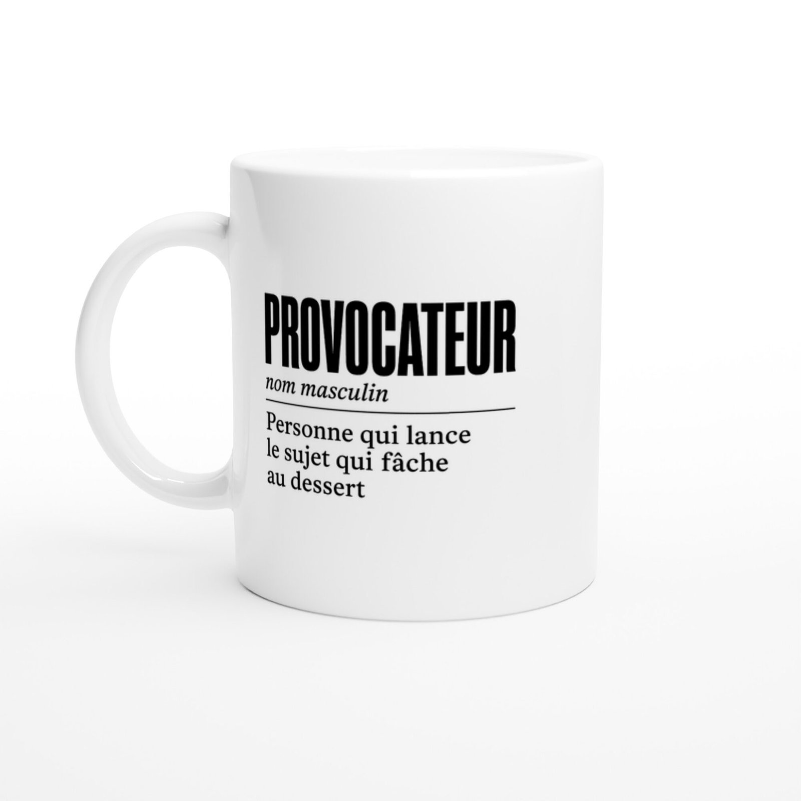 Mug Provocateur Personne Qui Lance le Sujet Qui Fâche au Dessert