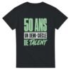 T shirt 50 Ans un Demi-Siècle de Talent
