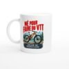 Mug Né Pour Faire Du VTT Obligé De Travailler