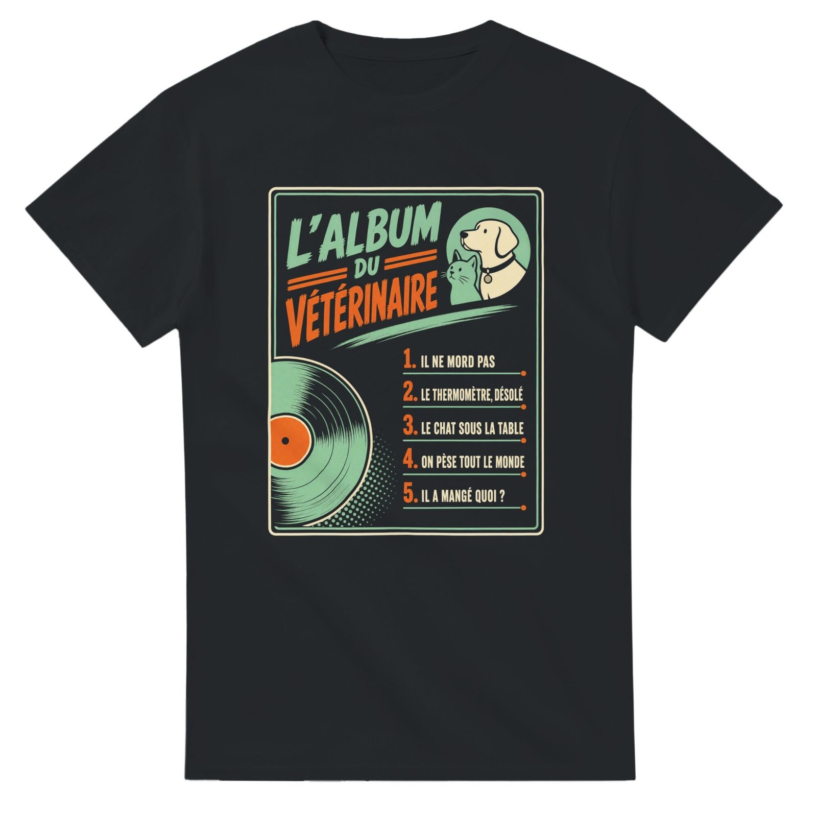 T shirt l&rsquo;Album du Vétérinaire Il Ne Mord Pas le Thermomètre Désolé le Chat Sous la Table