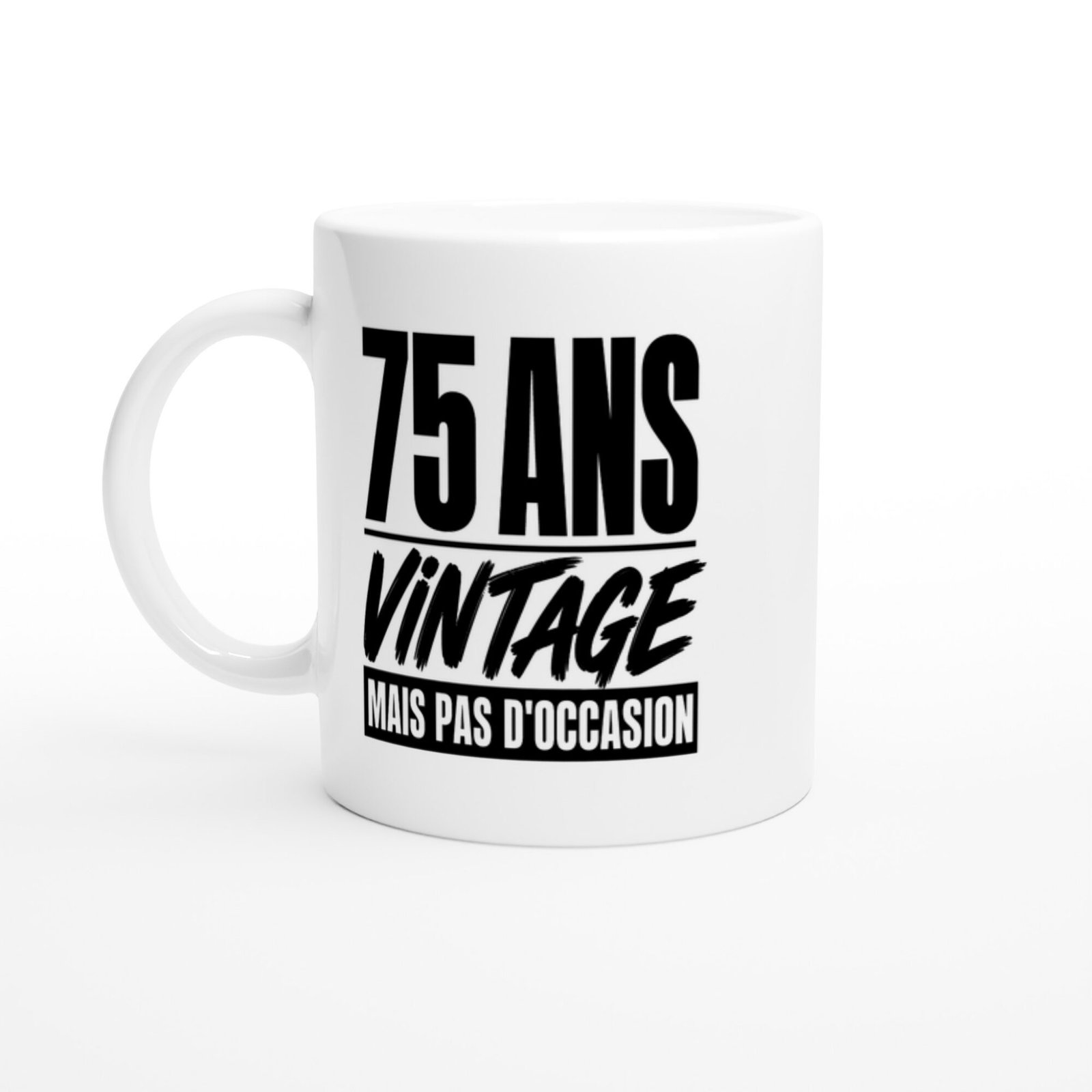 Mug 75 Ans Vintage Mais Pas d&rsquo;Occasion