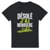 4fd9f4c6-35d2-46a0-a28b-d46bf7680399.jpg T shirt Désolé J’Ai Menuiserie