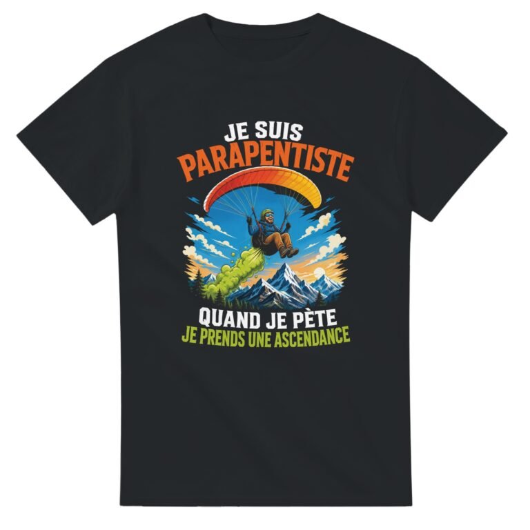 T shirt Je Suis Parapentiste Quand Je Pète Je Prends une Ascendance