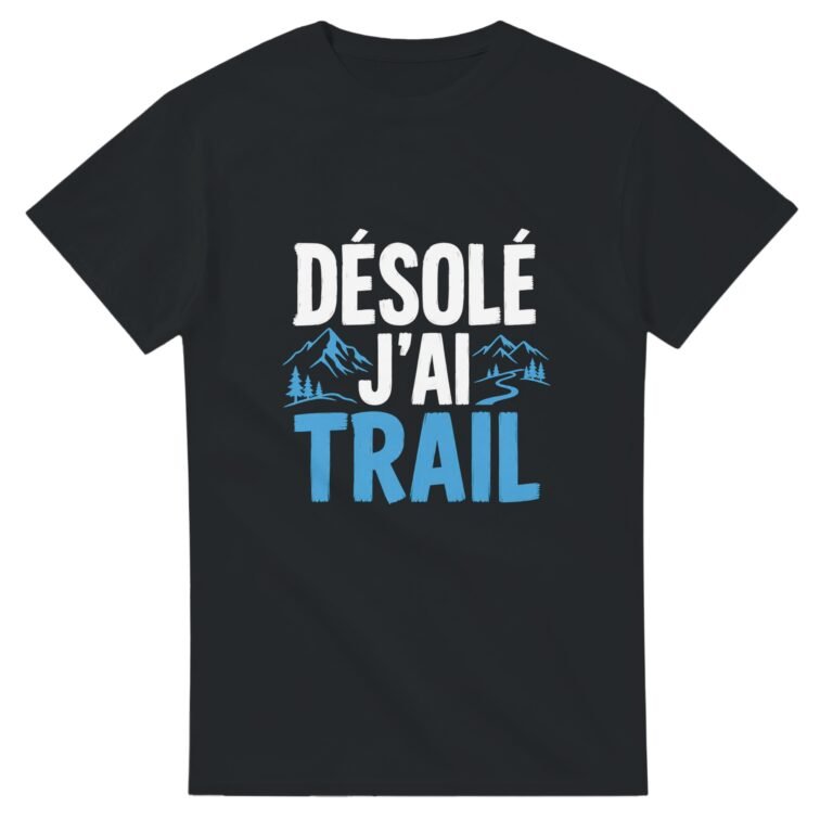 T shirt Désolé J'Ai Trail