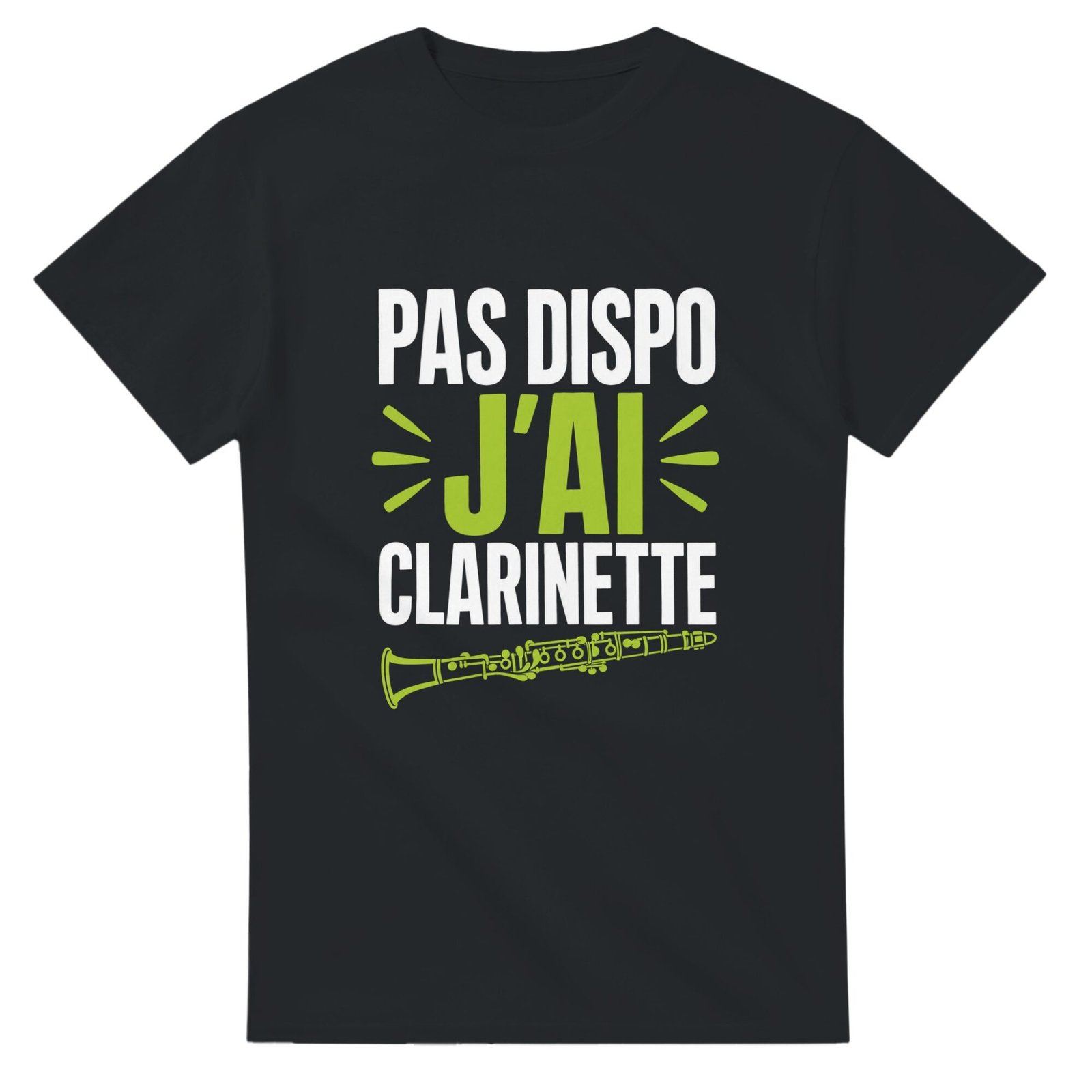 T shirt Pas Dispo J&rsquo;Ai Clarinette