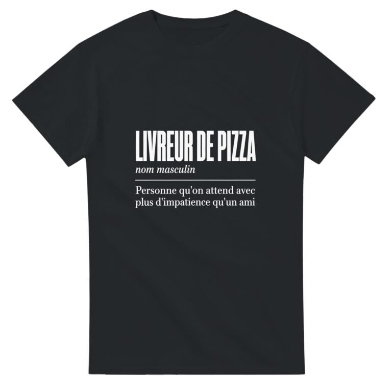 T shirt Livreur de Pizza Personne Qu'On Attend Avec Plus d'Impatience Qu'Un Ami