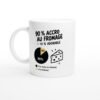 549b1c5b-8f5b-44b9-9923-bccac4b89888.jpg Mug 90 pour cent Accro au Fromage 10 pour cent Adorable