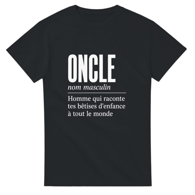 T shirt Oncle Homme Qui Raconte Tes Bêtises d'Enfance à Tout le Monde