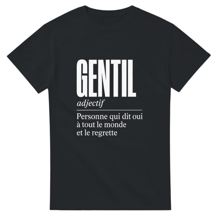 T shirt Gentil Personne Qui Dit Oui à Tout le Monde et le Regrette