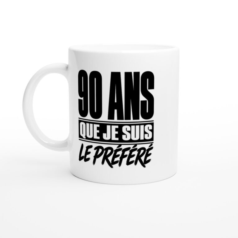 Mug 90 Ans Que Je Suis le Préféré