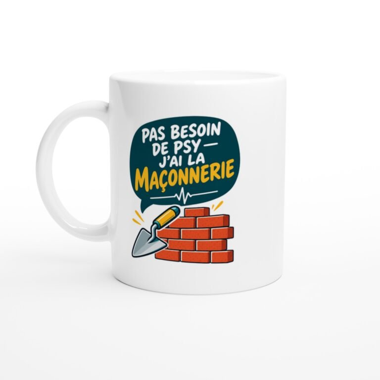 Mug Maçonnerie Pas Besoin De Psy J'ai La Maçonnerie