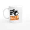 570deae0-d0e3-4e38-8cc7-78ecfc47d683.jpg Mug Fan de Whisky Défaut pour Certains Talent pour Moi