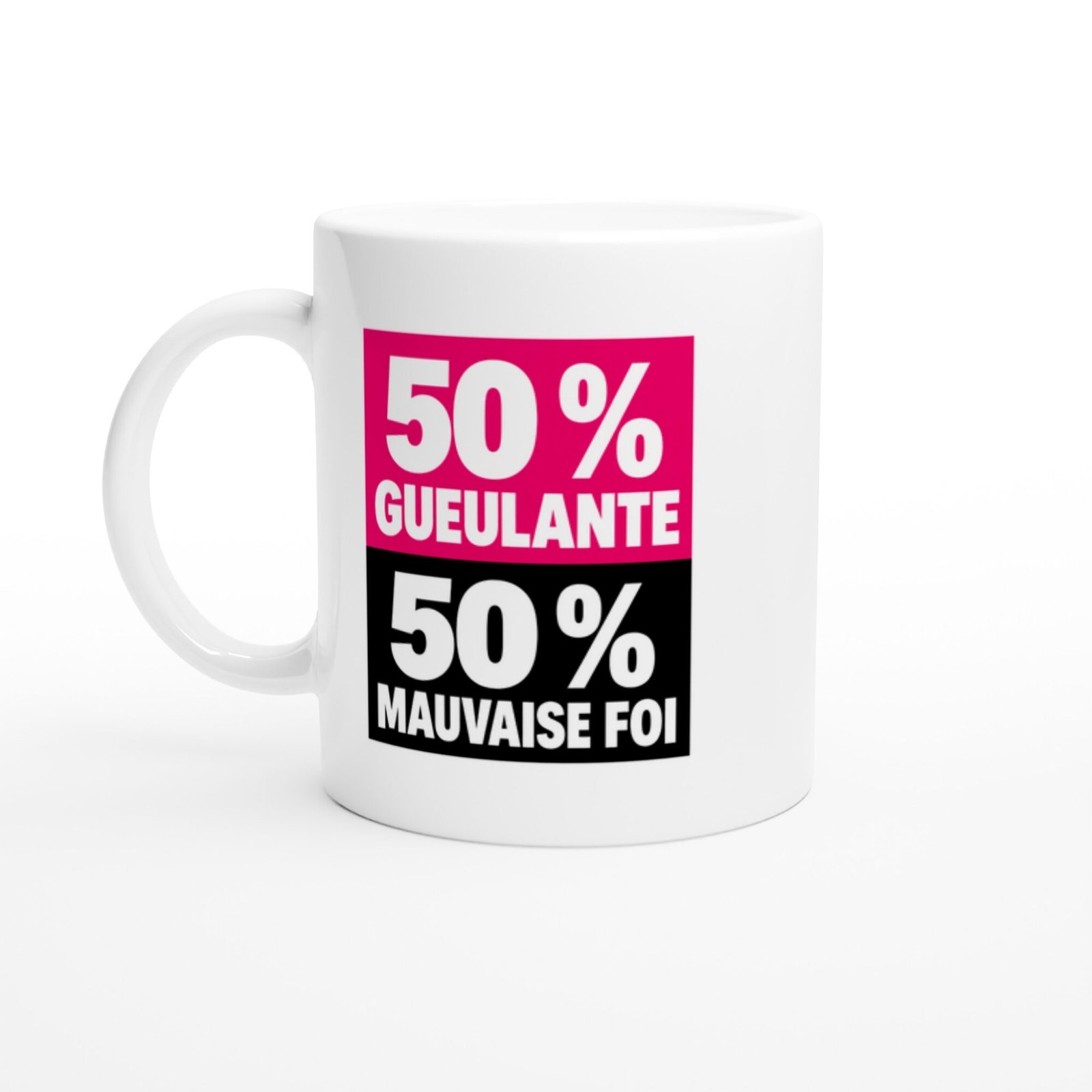 Mug 50 pour cent Gueulante 50 pour cent Mauvaise Foi