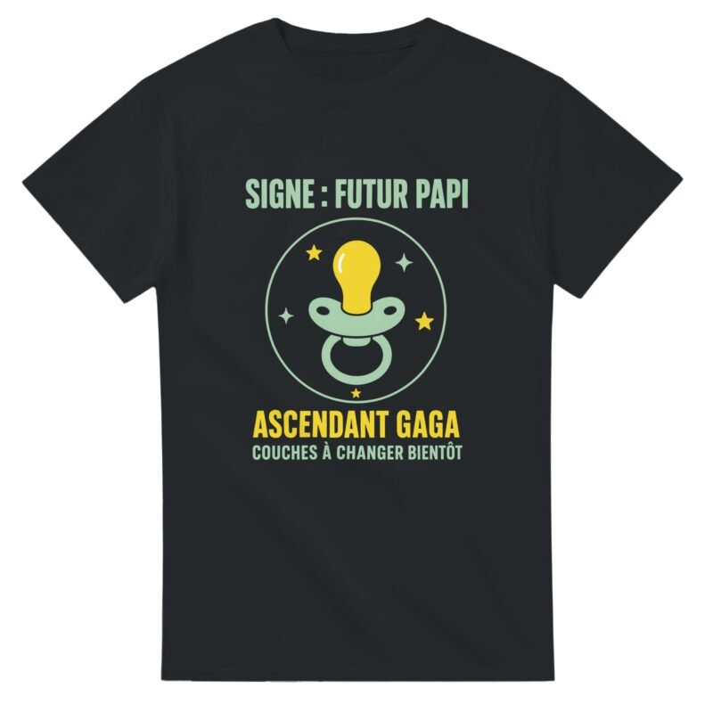 T shirt Signe Futur Papi Ascendant Gaga Couches à Changer Bientôt