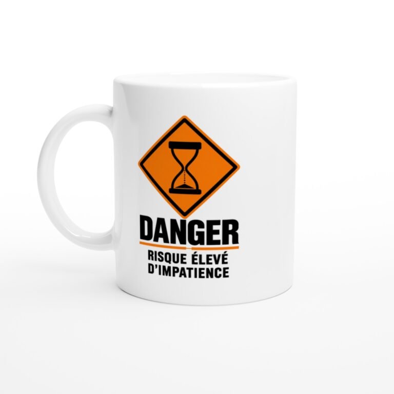 Mug Danger Risque Élevé d'Impatience