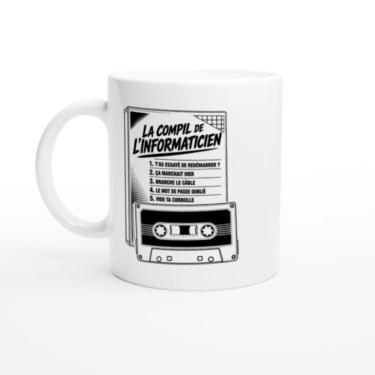 Mug La Compil de l'Informaticien T'As Essayé de Redémarrer Ça Marchait Hier Branche