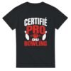 T shirt Certifié Pro du Bowling