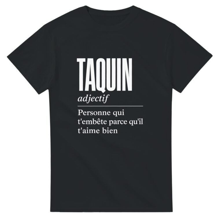 T shirt Taquin Personne Qui T'Embête Parce Qu'Il T'Aime Bien