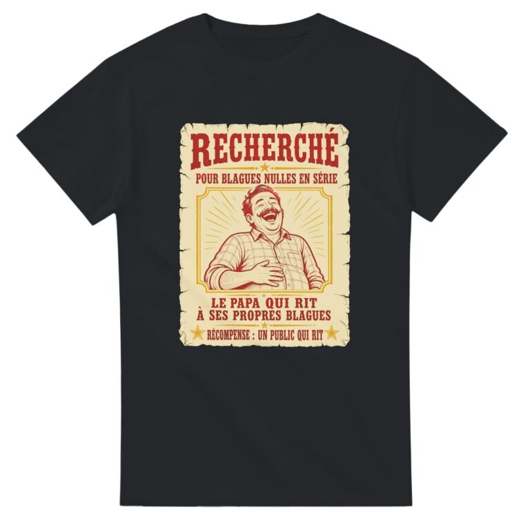 T shirt Recherché pour Blagues Nulles en Série le Papa Qui Rit à Ses Propres Blagues